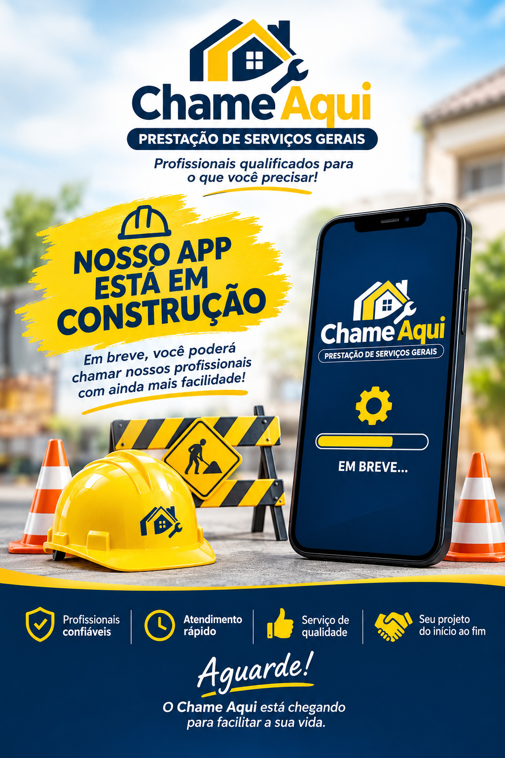 Aviso: O App Chame Aqui está em construção. Profissionais qualificados para o que você precisar.